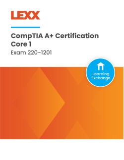 CompTIA A+ Certification, Core 1: Exam 220-1201 